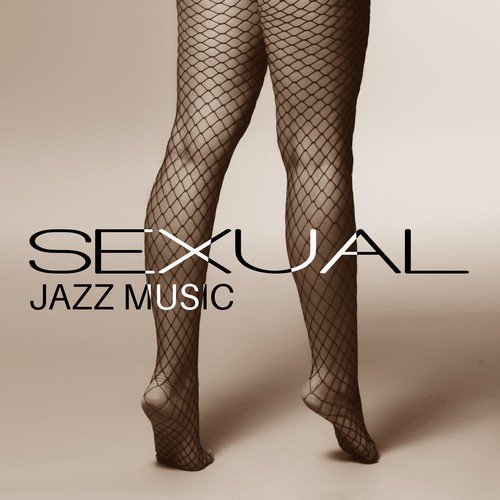 Sexual Jazz Music – Erotic Music for Two, Fancy Games, Tantric Sex, Erotic Lounge, Sensual Jazz at Night