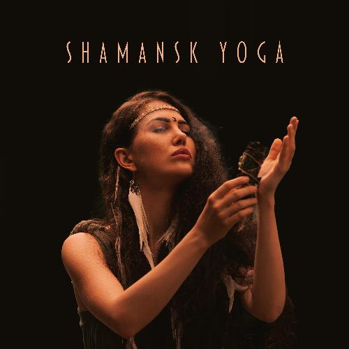 Shamansk yoga: Andlig balans mellan sinne, kropp och själ_poster_image