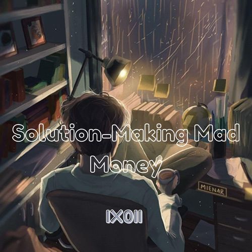 Solution-Making Mad Money