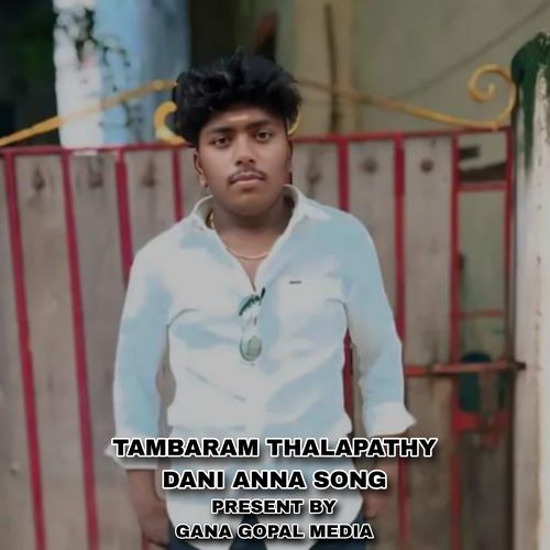 TAMBARAM THALAPATHY DANI ANNA SONG