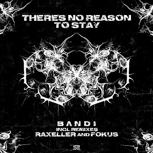 There's No Reason To Stay