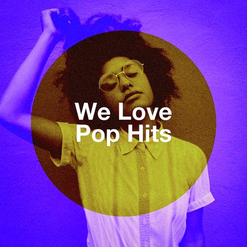 We Love Pop Hits