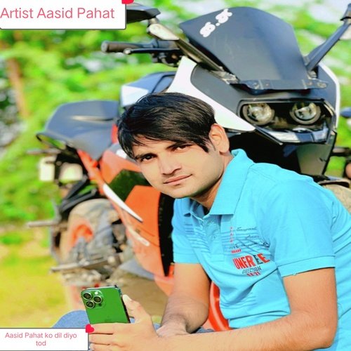 Aasid Pahat ko dil diyo tod