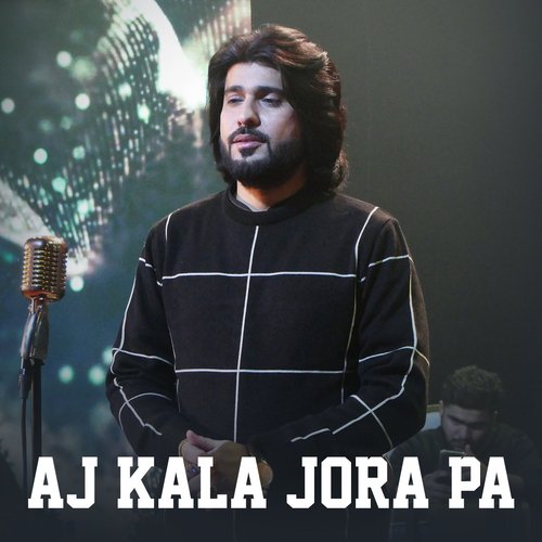 Aj Kala Jora Pa