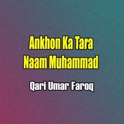 Ankhon Ka Tara Naam Muhammad-AwAGdyFSUwQ