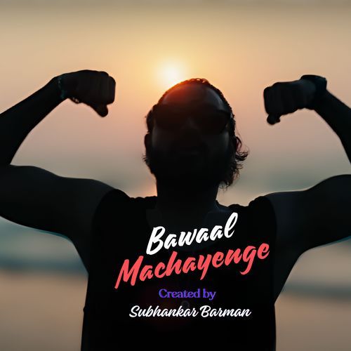 Bawaal Machayenge