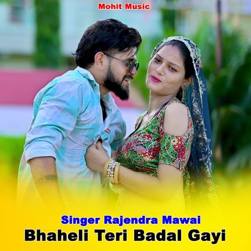 Bhaheli Teri Badal Gayi