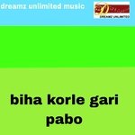 Biha korle gari pabo
