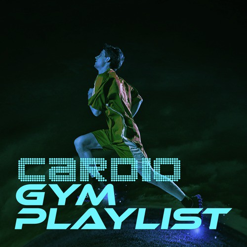 Cardio Gym Playlist