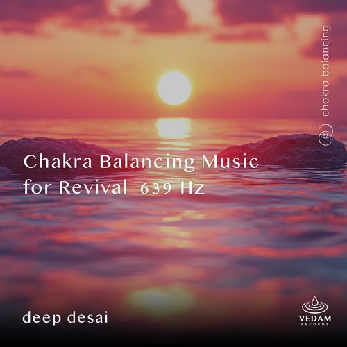 Chakra Balancing Music for Revival 639 Hz