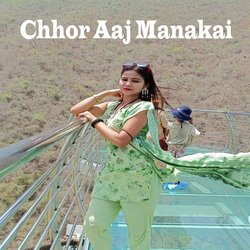 Chhor Aaj Manakai-AiYiZiYCXF0