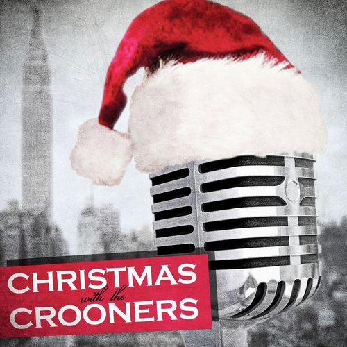 Christmas with the Crooners (Remastered)