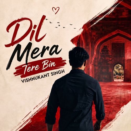 Dil Mera Tere Bin