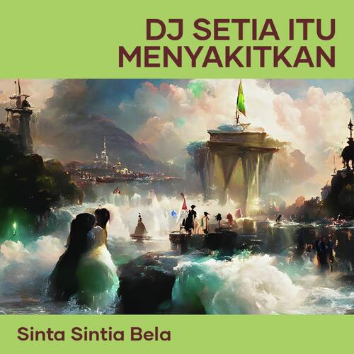 Dj Setia Itu Menyakitkan cover art
