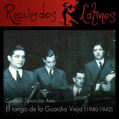 El Tango de la Guardia Vieja (1940-1942)