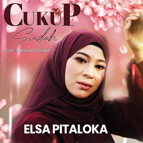 Elsa Pitaloka - Cukup Sudah