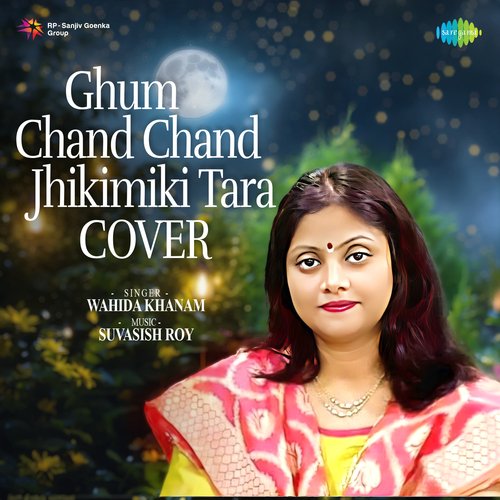 Ghum Ghum Chand Jhikimiki Tara - Cover