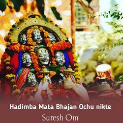 Hadimba Mata Bhajan Ochu Nikte-KhgdZh0HdQQ