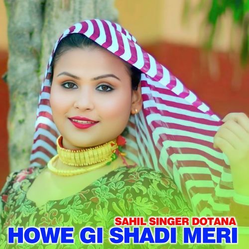 Howe Gi Shadi Meri