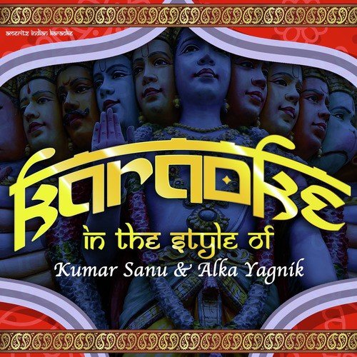 Karaoke (In the Style of Kumar Sanu & Alka Yagnik) - Single