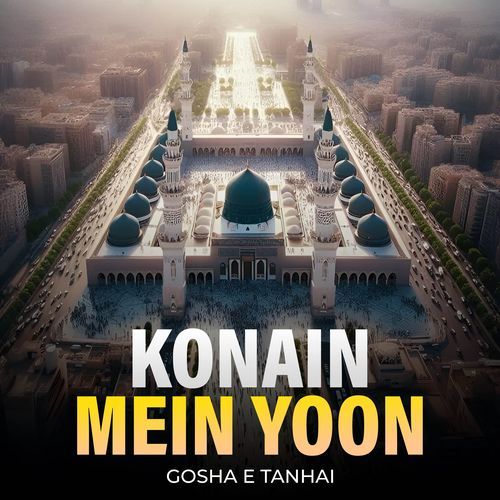Konain Mein Yoon