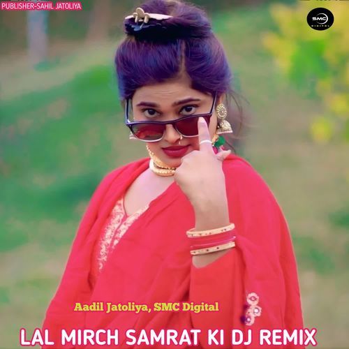 LAL MIRCH SAMRAT KI (DJ REMIX)