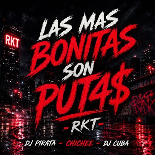 Las Mas Bonitas Son Put4$ (RKT)