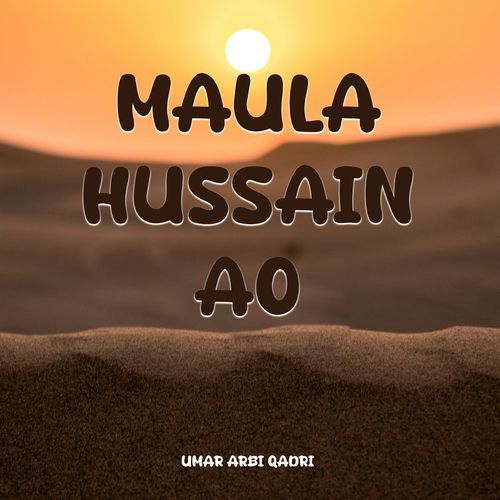 MAULA HUSSAIN AO