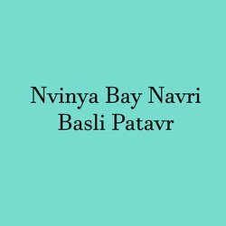 Nvinya Bay Navri Basli Patavr-GxElRDVlbQY