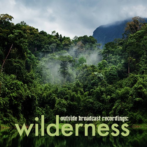 Outside Broadcast Recordings: Wilderness