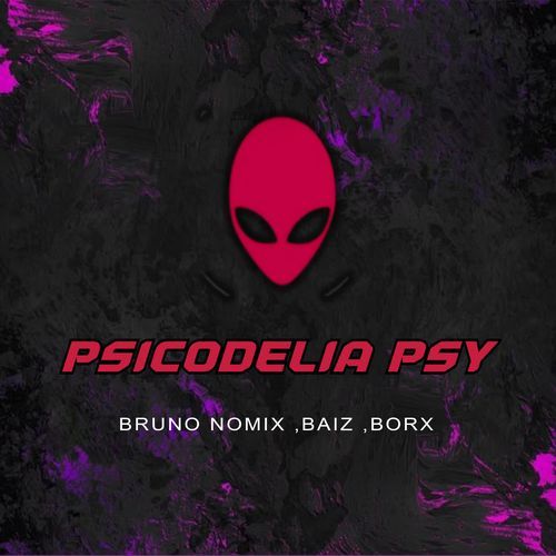 PSICODELIA PSY (with Baiz & Borx)