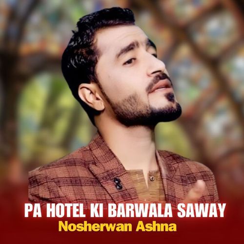 Pa Hotel Ki Barwala Saway