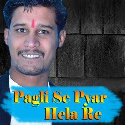 Pagli Se Pyar Hela Re-PUUHB015e3E