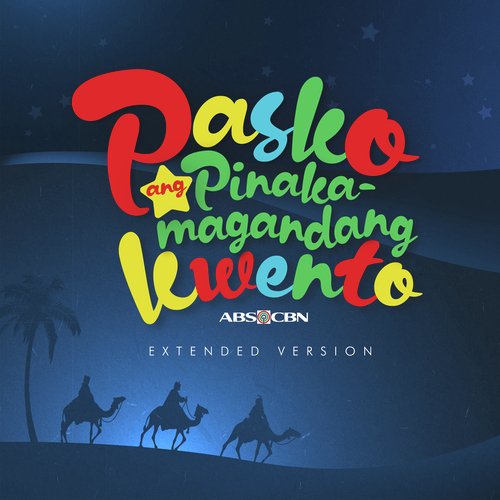 Pasko ang Pinakamagandang Kwento (Extended Version)