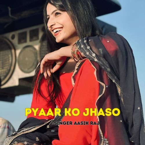 Pyaar Ko Jhaso