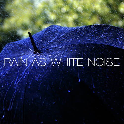 Rain as White Noise