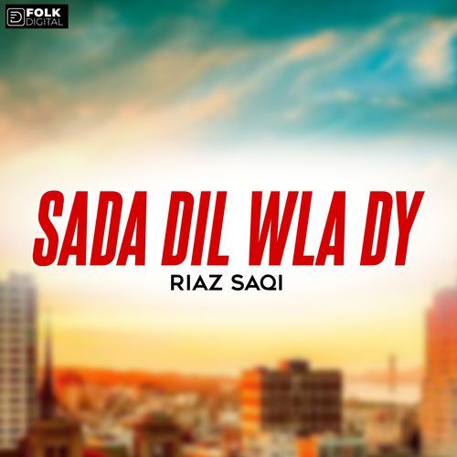 Sada Dil Wla Dy