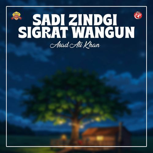 Sadi Zindgi Sigrat Wangun