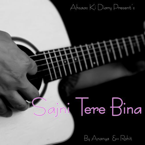 Sajni Tere Bina