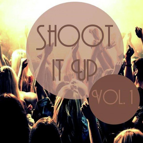 Shoot It Up, Vol. 1