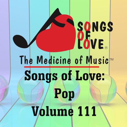 Songs of Love: Pop, Vol. 111