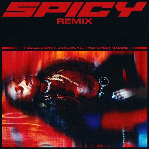 Spicy (feat. J Balvin, YG, Tyga &amp; Post Malone) (Remix)_poster_image