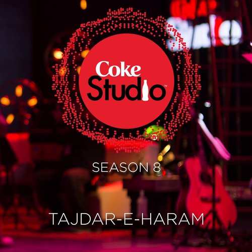 Tajdar-E-Haram Coke Studio Season 8