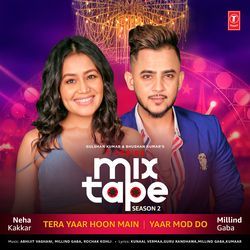 Tera Yaar Hoon Main-Yaar Mod Do (From &quot;T-Series Mixtape Season 2&quot;)-HTIGYERfYAA