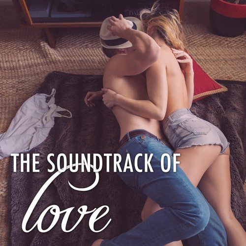 The Soundtrack of Love - Sensual and Romantic Piano Music for Lovers on Valentine's Day