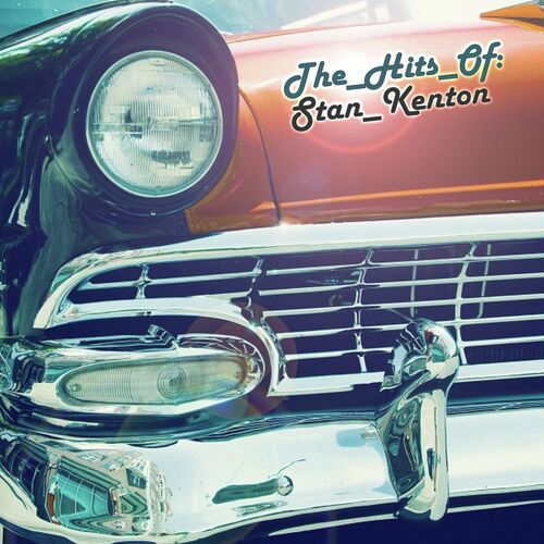 The hits of... Stan Kenton