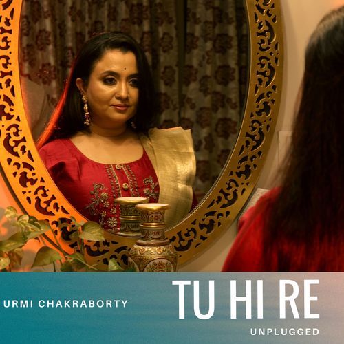 Tu Hi Re (Unplugged)