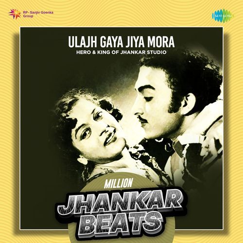 Ulajh Gaya Jiya Mora - Million Jhankar Beats