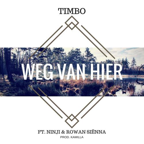 Weg Van Hier (feat. Ninji, Rowan Siënna & Kamilla)