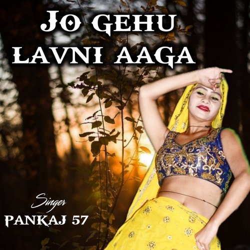 jo gehu lavni aaga